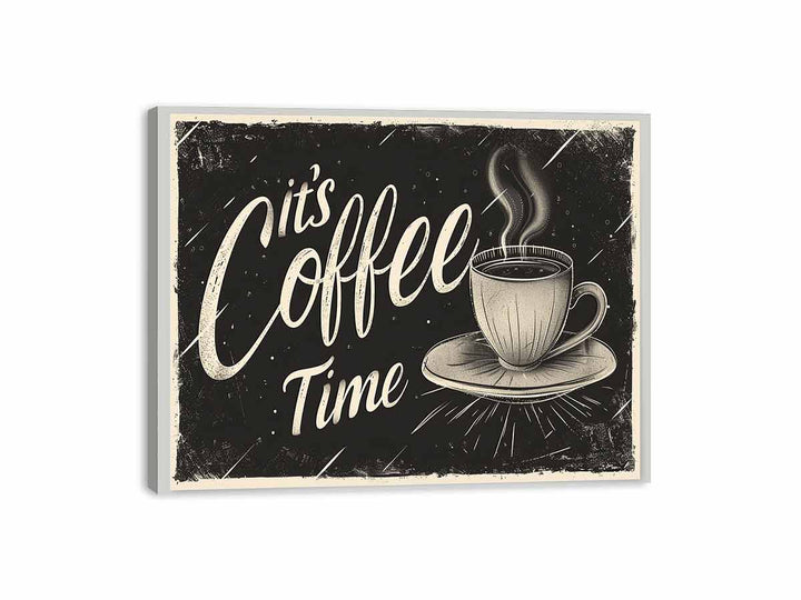 Its Coffee Time Canvas Print