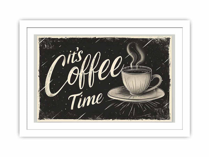 Its Coffee Time Streched canvas