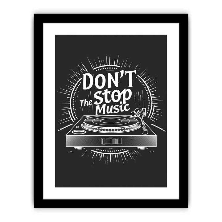 Dont Stop the Music  Art Print