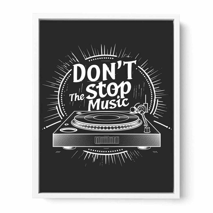 Dont Stop the Music Framed Print