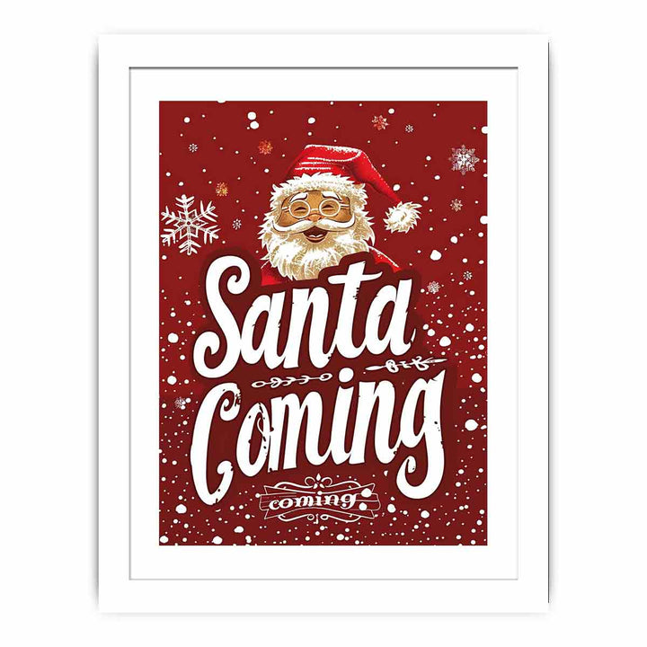 Santa Coming Streched canvas