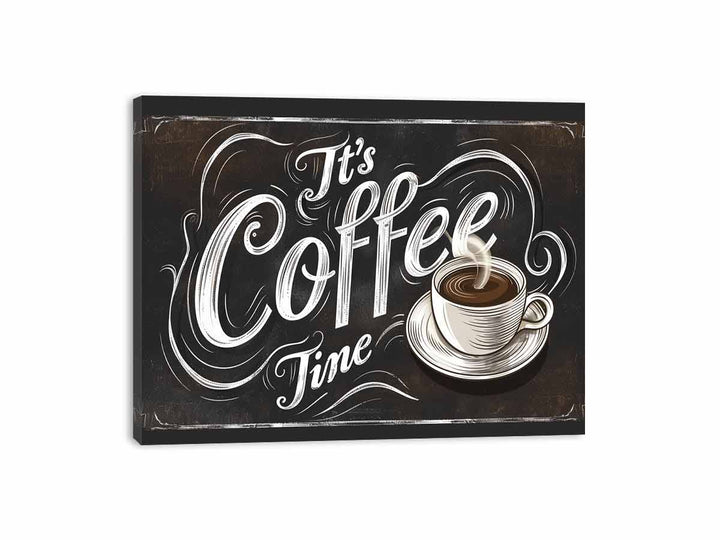 Its Coffee Time  Canvas Print