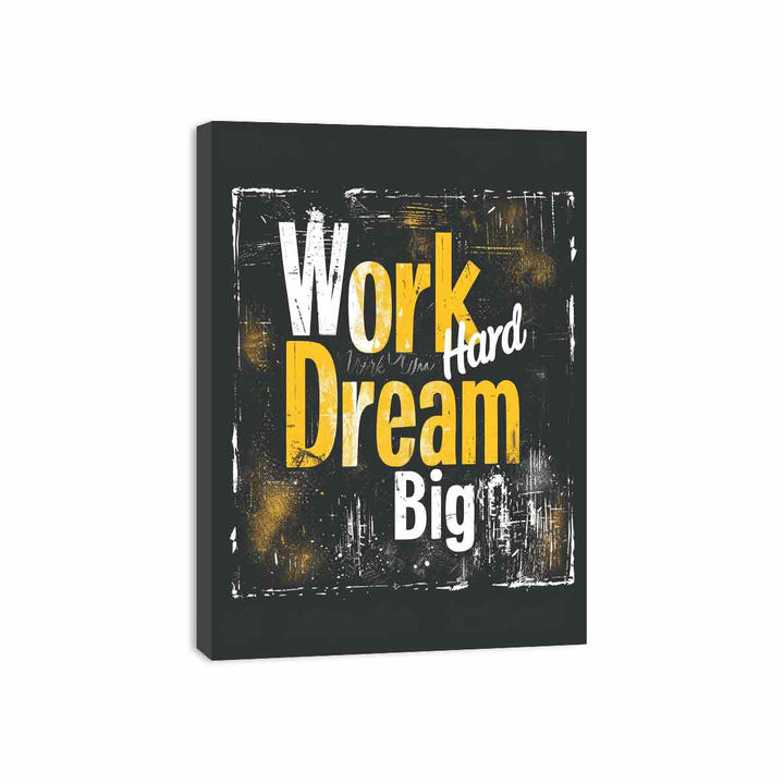 Work Hard Dream Big Canvas Print