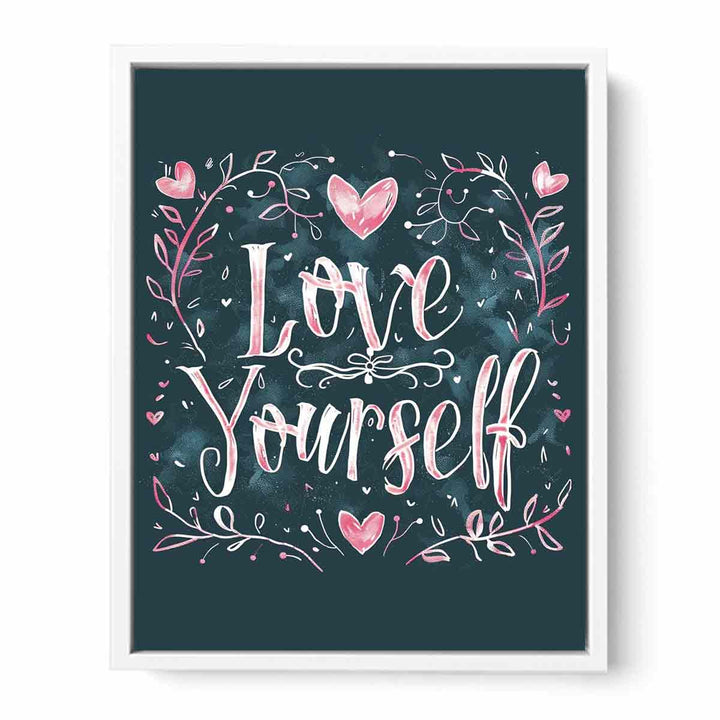 Love Yourself Framed Print